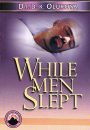 While Men Slept