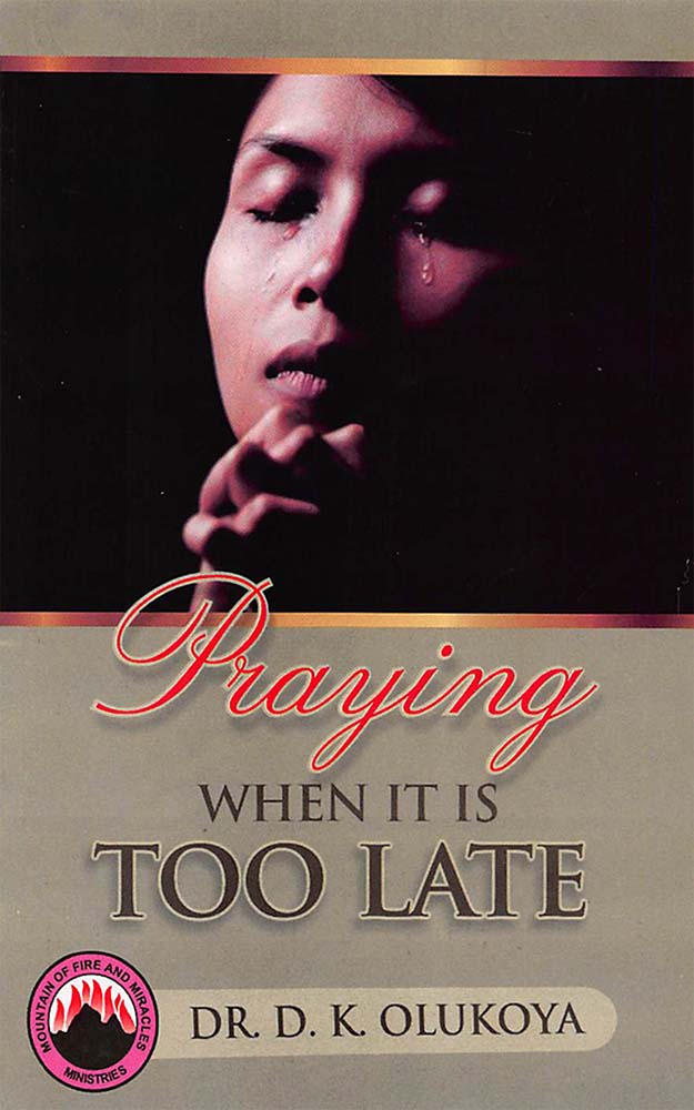 Praying When Its Too Late
